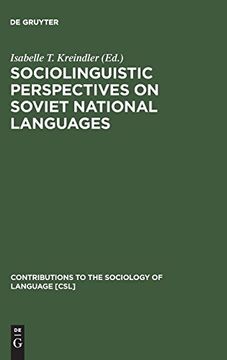 portada Sociolinguistic Perspectives on Soviet National Languages (Contributions to the Sociology of Language [Csl]) 