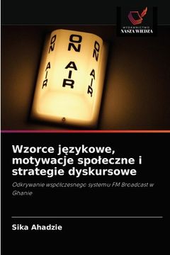 portada Wzorce językowe, motywacje spoleczne i strategie dyskursowe (en Polaco)