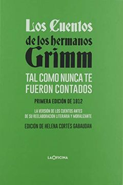 portada Los Cuentos de los Hermanos Grimm tal Como Nunca te Fueron Contados (in Spanish)