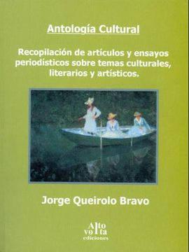 portada Antologia Cultural:  Recopilacion De Articulos Y Ensayos Periodisticos Sobre Temas Culturales, Literarios Y Artisticos