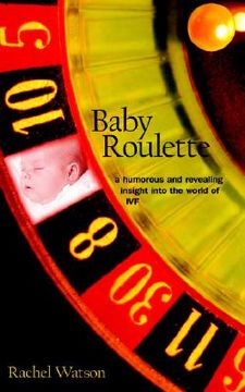 portada baby roulette: a humorous and revealing insight into the world of ivf (en Inglés)