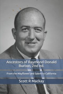 portada Ancestors of Raymond Donald Burton: From the Mayflower and Salem to California (in English)