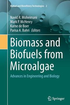 portada Biomass And Biofuels From Microalgae: Advances In Engineering And Biology (biofuel And Biorefinery Technologies) (en Inglés)