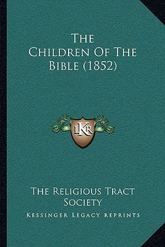 portada the children of the bible (1852) (en Inglés)