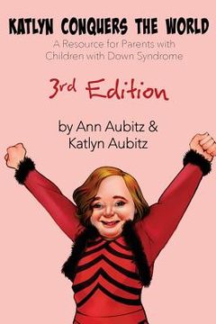 portada Katlyn Conquers the World: A Resource for Parents with Children with Down Syndrome