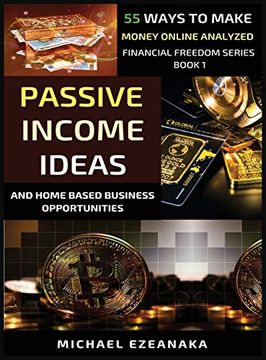 portada Passive Income Ideas and Home-Based Business Opportunities: 55 Ways to Make Money Online Analyzed (Financial Freedom Series) 