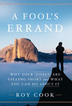 portada A Fool'S Errand: Why Your Goals are Falling Short and What you can do About it (en Inglés)