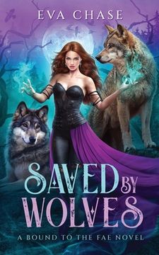portada Saved by Wolves: A Bound to the Fae Novel (en Inglés)