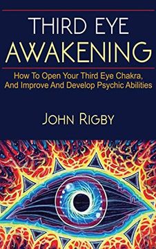 portada Third eye Awakening: The Third Eye, Techniques to Open the Third Eye, how to Enhance Psychic Abilities, and Much More! (in English)