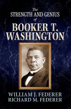portada The Strength and Genius of Booker T. Washington (en Inglés)