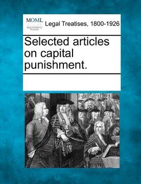 portada selected articles on capital punishment. (en Inglés)