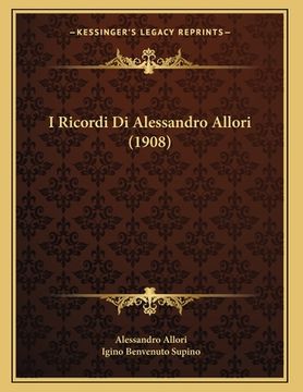 portada I Ricordi Di Alessandro Allori (1908) (en Italiano)