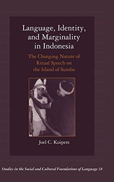 portada Language, Identity, and Marginality in Indonesia Hardback: The Changing Nature of Ritual Speech on the Island of Sumba (Studies in the Social and Cultural Foundations of Language) (en Inglés)