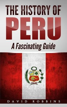 portada The History of Peru: A Fascinating Guide (en Inglés)