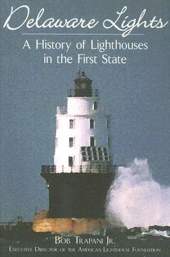 portada delaware lights: a history of lighthouses in the first state