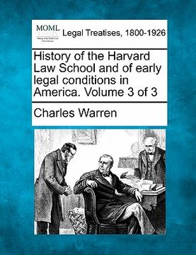 portada history of the harvard law school and of early legal conditions in america. volume 3 of 3