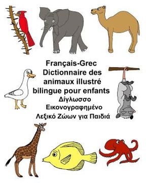 portada Français-Grec Dictionnaire des animaux illustré bilingue pour enfants (en Francés)