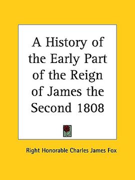 portada a history of the early part of the reign of james the second 1808 (in English)