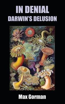 portada In Denial: Darwin's Delusion