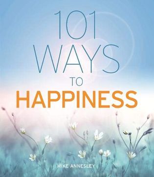 portada 101 Ways to Happiness (en Inglés)