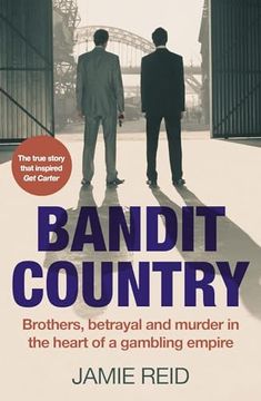 portada Bandit Country: Brothers, Betrayal, and Murder in the Heart of a Gambling Empire (en Inglés)