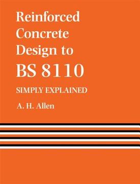 portada reinforced concrete design to bs8110: simply explained (en Inglés)
