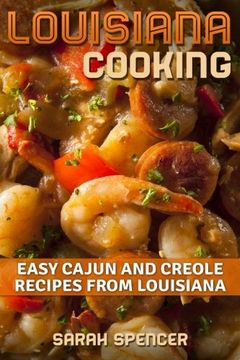 portada Louisiana Cooking: Easy Cajun and Creole Recipes from Louisiana (en Inglés)