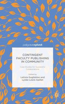 portada Contingent Faculty Publishing in Community: Case Studies for Successful Collaborations (en Inglés)