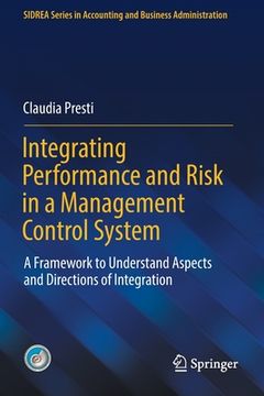 portada Integrating Performance and Risk in a Management Control System: A Framework to Understand Aspects and Directions of Integration (in English)