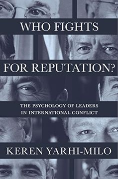 portada Who Fights for Reputation: The Psychology of Leaders in International Conflict (Princeton Studies in International History and Politics) (en Inglés)
