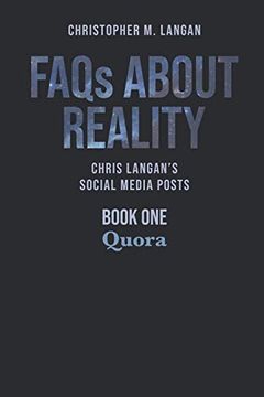 portada Faqs About Reality: Chris Langan'S Social Media Posts, Book 1: Quora (in English)