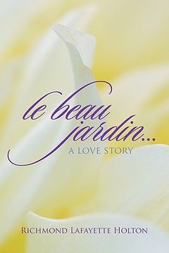 portada le beau jardin...a love story (in English)