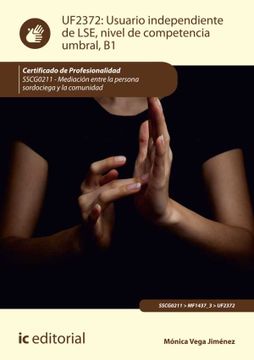 portada Usuario Independiente de Lse, Nivel de Competencia Umbral, b1. Sscg0211 - Mediación Entre la Persona Sordociega y la Comunidad