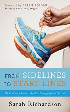 portada From Sidelines to Startlines: The Frustrated Runner's Guide to Lacing up for a Lifetime (in English)
