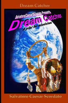 portada Dream Catcher: A Pilot For Television (en Inglés)