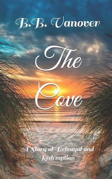 portada The Cove: A Story of Betrayal and Redemption (in English)