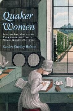 portada quaker women: personal life, memory and radicalism in the lives of women friends, 1780-1930 (en Inglés)