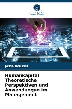 portada Humankapital: Theoretische Perspektiven und Anwendungen im Management (en Alemán)