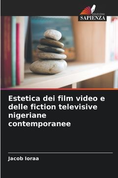 portada Estetica dei film video e delle fiction televisive nigeriane contemporanee (in Italian)