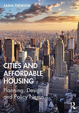 portada Cities and Affordable Housing: Planning, Design and Policy Nexus (en Inglés)