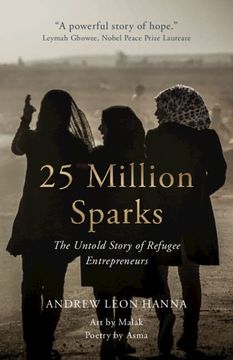 portada 25 Million Sparks: The Untold Story of Refugee Entrepreneurs (en Inglés)