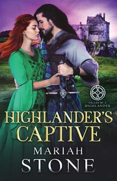 portada Highlander'S Captive: A Scottish Historical Time Travel Romance: 1 (Called by a Highlander) (en Inglés)