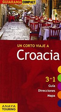 Guiarama Compact. Un Corto Viaje A Croacia (Guiarama Compact - Internacional)