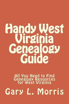 portada Handy West Virginia Genealogy Guide: All You Need to Find Genealogy Resources for West Virginia