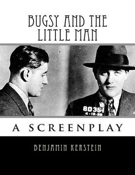 portada Bugsy and the Little Man: a screenplay