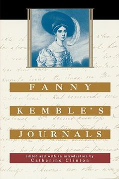 portada Fanny Kemble's Journals: Edited and With an Introduction by Catherine Clinton (en Inglés)