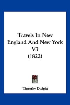 portada travels in new england and new york v3 (1822) (en Inglés)