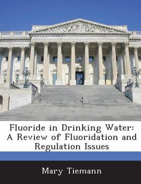 portada Fluoride in Drinking Water: A Review of Fluoridation and Regulation Issues
