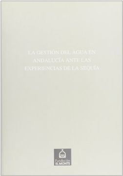 portada jornadas sobre la gestión del agua en andalucía ante la experiencia de la sequía: sevilla, 8, 9 y 10 de noviembre de 1995 (in Spanish)