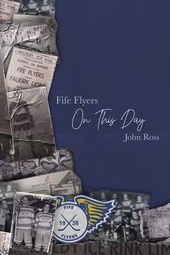 portada Fife Flyers On This Day (en Inglés)